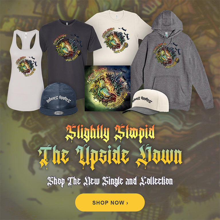 Slightly Stoopid, The Upside Down. Shop the new single and collection. Shop now.