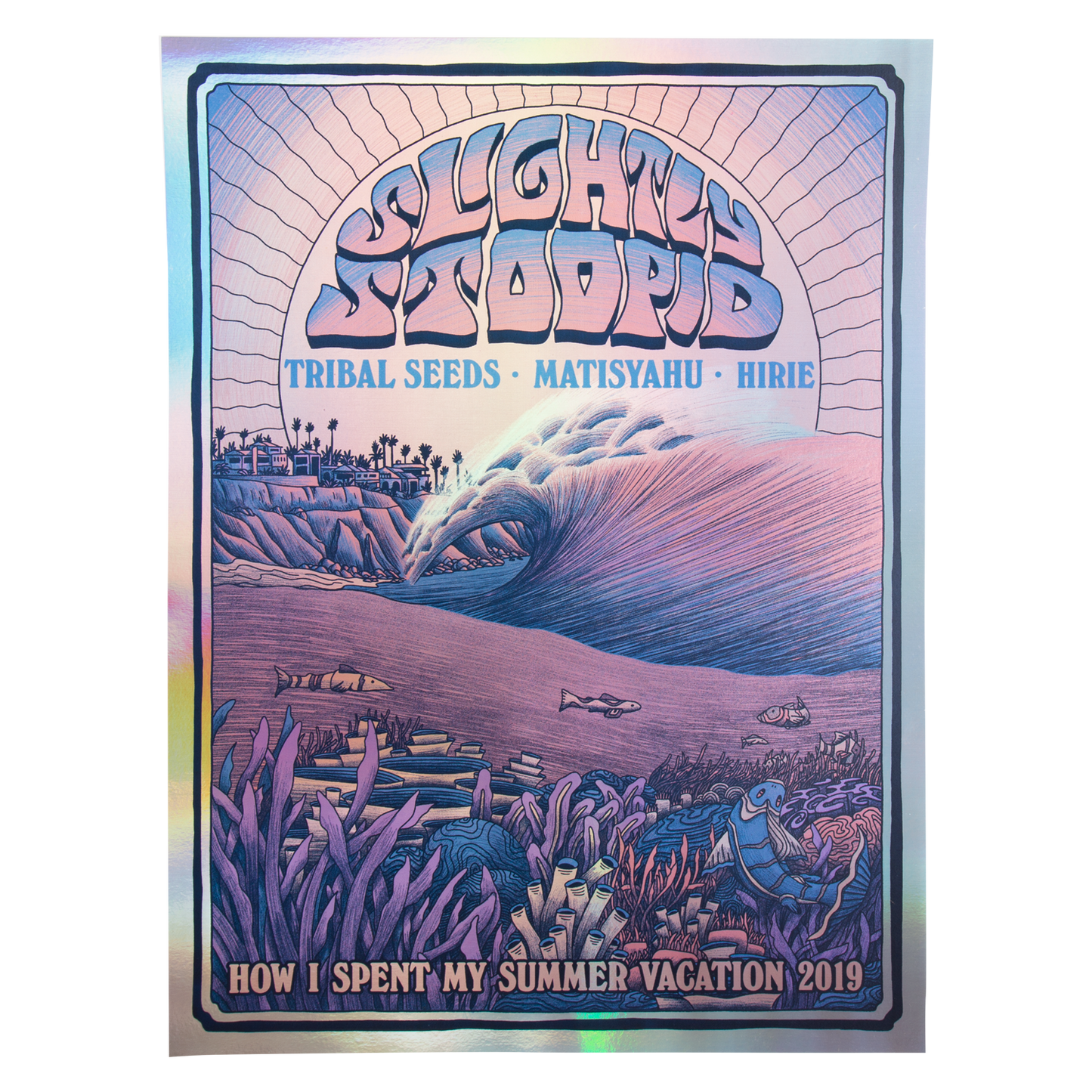 Slightly Stoopid 2019 VIP Tour Special FOIL Poster