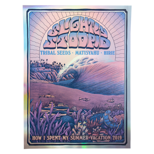 Slightly Stoopid 2019 VIP Tour Special FOIL Poster