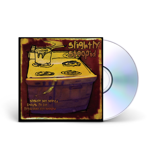 Slightly Not Stoned Enough To Eat Breakfast Yet Stoopid  - CD
