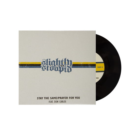 "Stay The Same/Prayer For You" Single 7" Black Vinyl